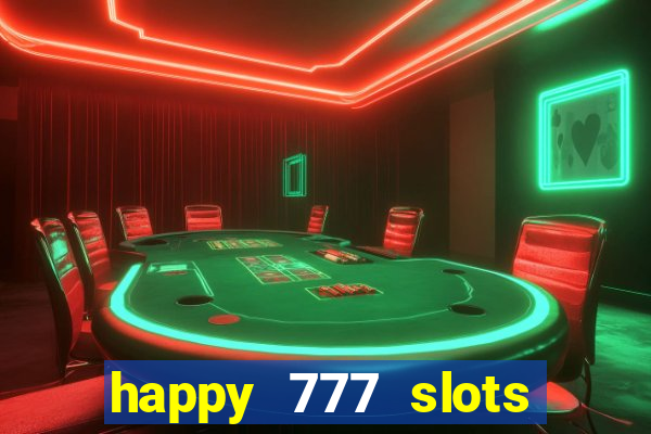 happy 777 slots paga mesmo